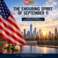 Texas Border Business Presents the Enduring Spirit of September 11