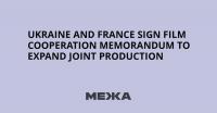 Ukraine and France Sign Film Cooperation Memorandum to Expand Joint Production