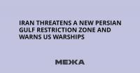 Iran Threatens a New Persian Gulf Restriction Zone and Warns US Warships