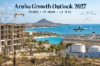 Hotel Investment, Aviation and Utilities Expected to Drive Aruba’s Growth in 2027