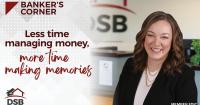 Banker's Corner: Less time managing money, more time making memories