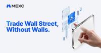 MEXC Launches "Trade Wall Street Without Walls" to Break Traditional Barriers to Stock Market Participation