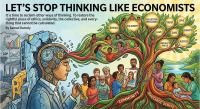 Let’s Stop Thinking Like Economists