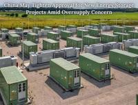 China May Tighten Approval of New Energy Storage Capacity Amid Oversupply Concerns