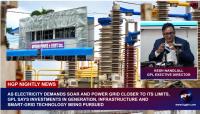 As Electricity Demand Soars and Power Grid Closer To Its Limits, GPL Says Investments In Generation, Infrastructure And Smart-Grid Technology Being Pursued