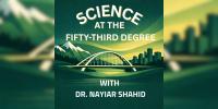 ‘Science at the Fifty-Third Degree’ humanizes research advancements through conversation