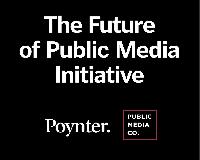 Poynter, Public Media Company launch national initiative on the future of public media