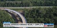 Indiana approach bridges for I-69 Ohio River Crossing nearly complete