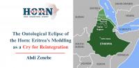 The Ontological Eclipse of the Horn: Eritrea’s Meddling as a Cry for Reintegration