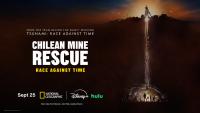 Nat Geo recounts 69-day rescue of 33 Chilean miners trapped half a mile underground in new series