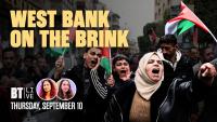 BT LIVE: West Bank Escalation | Is Türkiye Next? | AI Workers Blow the Whistle