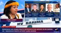 Indigenous And Human Rights Representation Needed on MV Barima COI – Indigenous Rights Activist Laura George