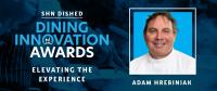 DISHED Senior Living Dining Innovation Awards: Adam Hrebiniak, Vice President of Culinary Operations, Gallaher Signature Living