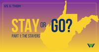 Us & Them: Stay Or Go — Part 1: The Stayers