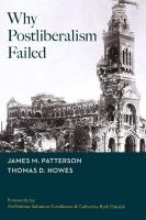 Why Postliberalism Failed--And Is Likely to Fail Again