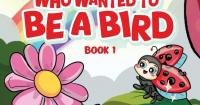 Whimsical New Children’s Book The Bug Who Wanted to Be a Bird by O. Ozcelik Inspires Young Readers to Embrace Who They Are