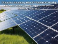 China Clarifies Mandatory Solar PV Standards Ahead of 2027 Rollout