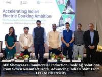 BEE Showcases Commercial Electric Cooking Solutions to Accelerate India’s Shift from LPG