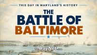 This Day In Maryland’s History: The Battle Of Baltimore