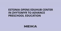 Estonia Opens EDUHUB Center in Zhytomyr to Advance Preschool Education