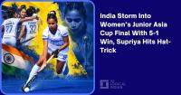 India Storm Into Women’s Junior Asia Cup Final With 5-1 Win, Supriya Hits Hat-Trick