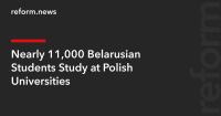 Nearly 11,000 Belarusian Students Study at Polish Universities