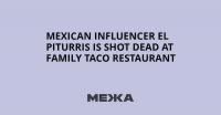 Mexican Influencer El Piturris Is Shot Dead at Family Taco Restaurant