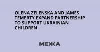 Olena Zelenska and James Temerty Expand Partnership to Support Ukrainian Children