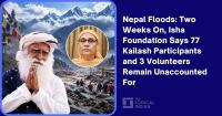 Nepal Floods: Two Weeks On, Isha Foundation Says 77 Kailash Participants and 3 Volunteers Remain Unaccounted For