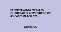 Pennsylvania Measles Outbreak Claims Third Life as Cases Reach 676