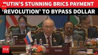 Putin Unveils BRICS ‘Dollar Bypass’ Plan? New Payment System To Break U.S. Economic Hegemony