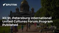 XII St. Petersburg International United Cultures Forum Program Published