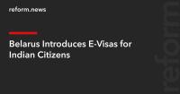 Belarus Introduces E-Visas for Indian Citizens