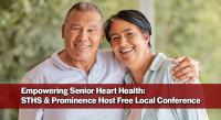 STHS & Prominence Invite Seniors to Free Heart Health & Wellness Conference