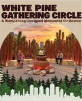 Wampanoag-Led Advisory Committee to Unveil White Pine Gathering Circle Design at Franklin Park in Boston