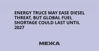 Energy Truce May Ease Diesel Threat, but Global Fuel Shortage Could Last Until 2027