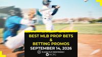 Best betting promos and sportsbooks for MLB prop bets [September 14, 2026]