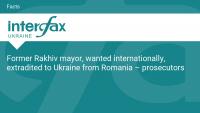 Former Rakhiv mayor, wanted internationally, extradited to Ukraine from Romania – prosecutors