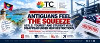 ANTIGUANS FEEL THE SQUEEZE AS U.S. TOURIST AND STUDENT VISAS DISAPPEAR UNDER NEW RESTRICTIONS
