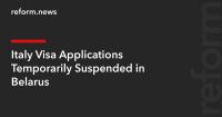 Italy Visa Applications Temporarily Suspended in Belarus