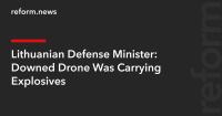 Lithuanian Defense Minister: Downed Drone Was Carrying Explosives