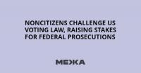 Noncitizens Challenge US Voting Law, Raising Stakes for Federal Prosecutions