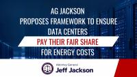 Attorney General Jeff Jackson Proposes Framework to Ensure Data Centers Pay Their Fair Share for Energy Costs