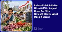 India’s Retail Inflation Hits 4.82% In August, Rises For 10th Straight Month: What Does It Mean?