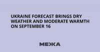Ukraine Forecast Brings Dry Weather and Moderate Warmth on September 16