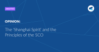The ‘Shanghai Spirit’ and the Principles of the SCO