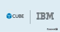 CUBE and IBM Announce New Collaboration to Help Enterprises Navigate AI Regulation and Simplify Compliance and Risk Processes