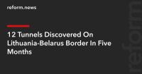 12 Tunnels Discovered On Lithuania-Belarus Border In Five Months