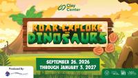 Clay Center for the Arts and Sciences unveiling “Roar and Explore with Dinosaurs” traveling exhibit on September 26