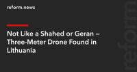 Not Like a Shahed or Geran — Three-Meter Drone Found in Lithuania